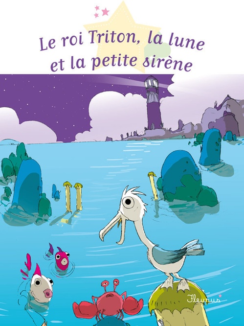 Couverture ebook de Le roi Triton, la lune et la petite sirène, de Sophie de Mullenheim