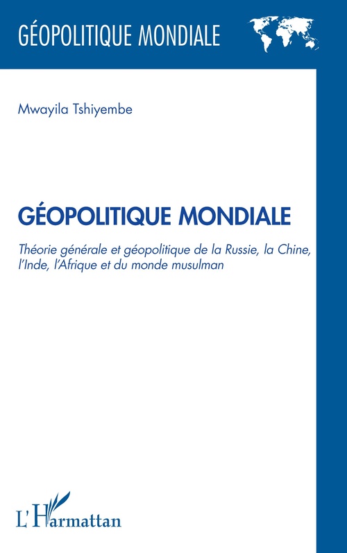 Couverture ebook de Géopolitique Mondiale, de MWAYILA TSHIYEMBE
