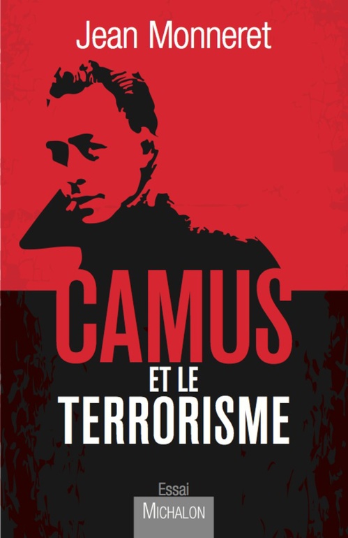 Couverture ebook de Camus et le terrorisme, de Jean Monneret