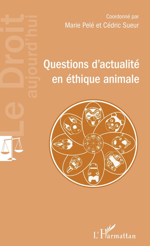 Couverture ebook de Questions d'actualité en éthique animale, de Marie Pelé, Cédric Sueur