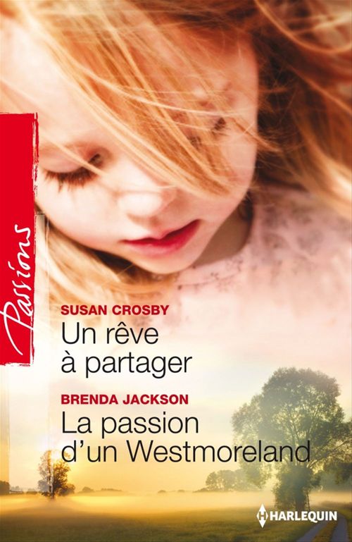 Couverture ebook de Un rêve à partager - La passion d'un Westmoreland, de Susan Crosby, Brenda Jackson