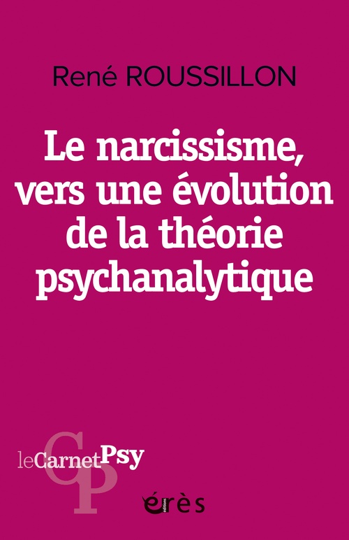 ebook cover of Le narcissisme, vers une évolution de la théorie psychanalytique, by René Roussillon