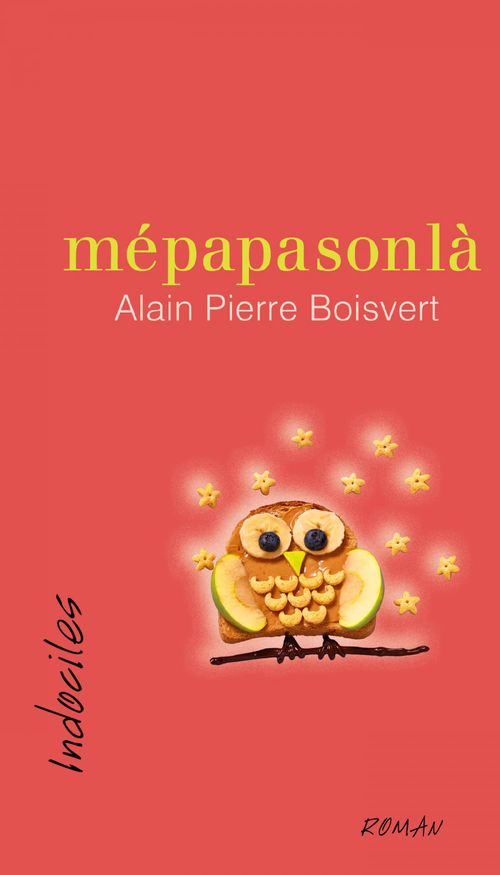 ebook cover of Mépapasonlà, by Boisvert Alain Pierr