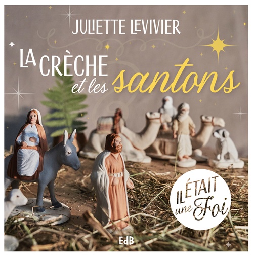 ebook cover of La crèche et les santons, by Juliette Levivier
