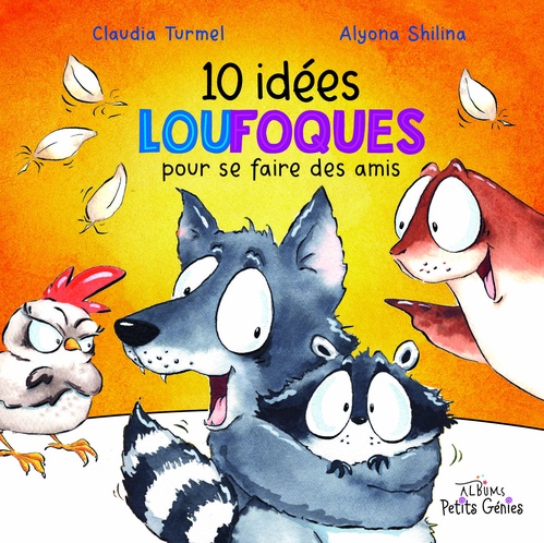 Couverture ebook de 10 idées loufoques pour se faire des amis, de Claudia Turmel