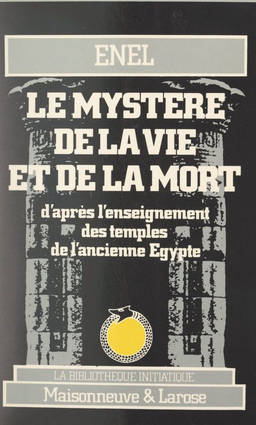 Couverture ebook de Le mystère de la vie et de la mort d'après l'enseignement des temples de l'ancienne Égypte, de Enel