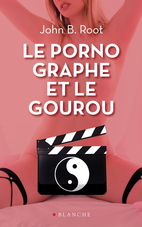 Couverture ebook de Le pornographe et le gourou, de John b. Root