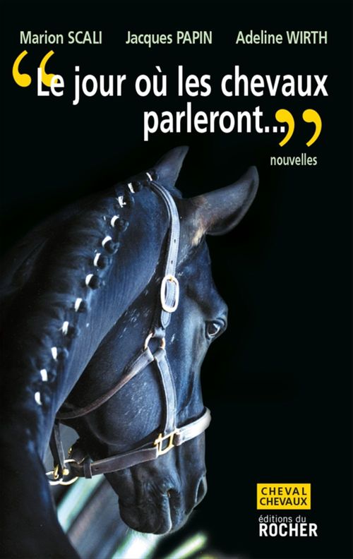 Couverture ebook de Le jour où les chevaux parleront, de Scali, Papin, Wirth
