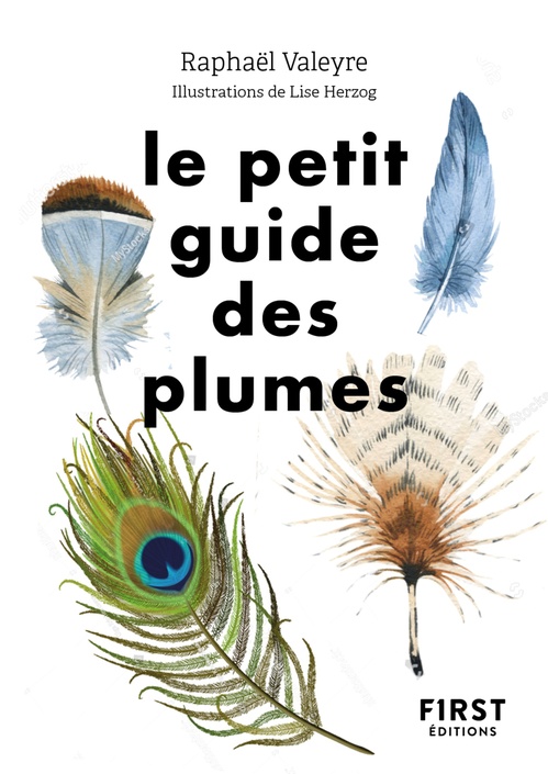 Couverture ebook de Le Petit guide des plumes, de Raphaël Valeyre, Lise Herzog