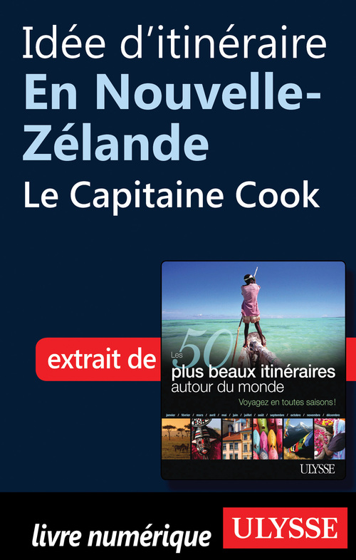 Couverture ebook de Idée d'itinéraire en Nouvelle-Zélande : le Capitaine Cook, de Collectif