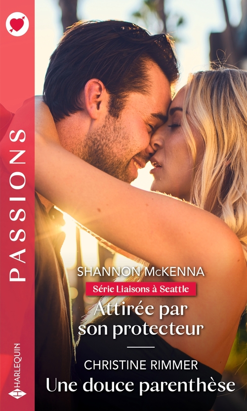 Couverture ebook de Attirée par son protecteur - Une douce parenthèse, de Shannon McKenna, Christine Rimmer