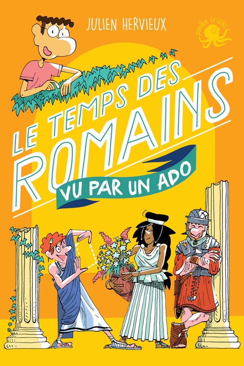 ebook cover of 100 % Bio - Le temps des Romains vu par un ado, by Julien Hervieux