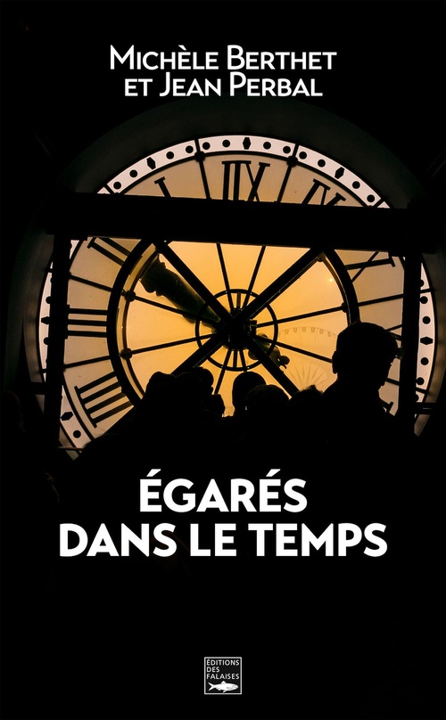 Couverture ebook de Egarés dans le temps, de Michèle Berthet, Jean Perbal