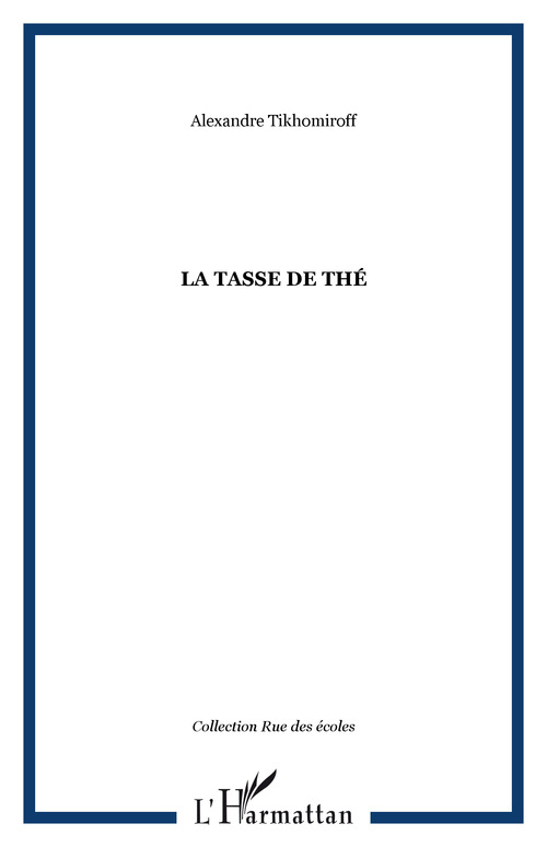 Couverture ebook de La tasse de thé, de Tikhomiroff A.