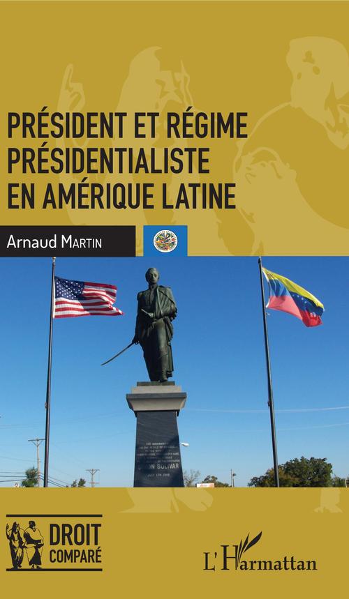 Couverture ebook de Président et régime présidentialiste en Amérique latine, de Arnaud Martin