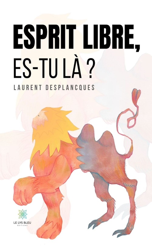 Couverture ebook de Esprit libre, es-tu là ?, de Laurent Desplancques