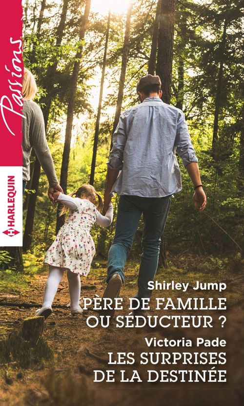 Couverture ebook de Père de famille ou séducteur ? - Les surprises de la destinée, de Shirley Jump, Victoria Pade