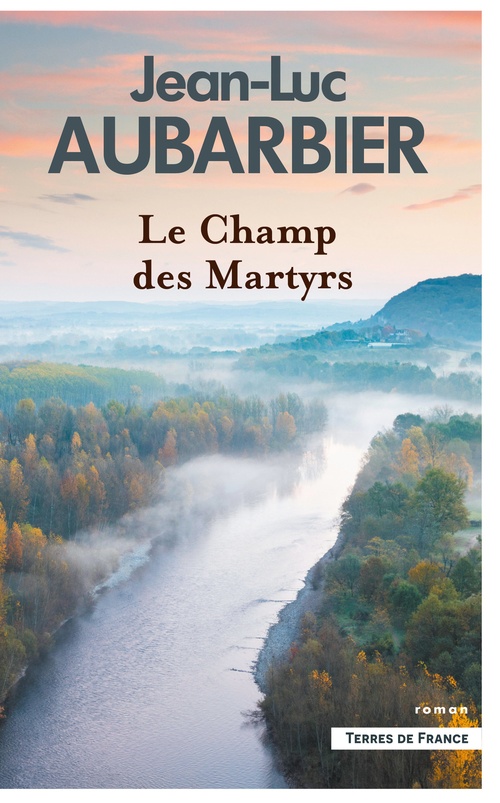 ebook cover of Le Champ des martyrs, by Jean-Luc Aubarbier