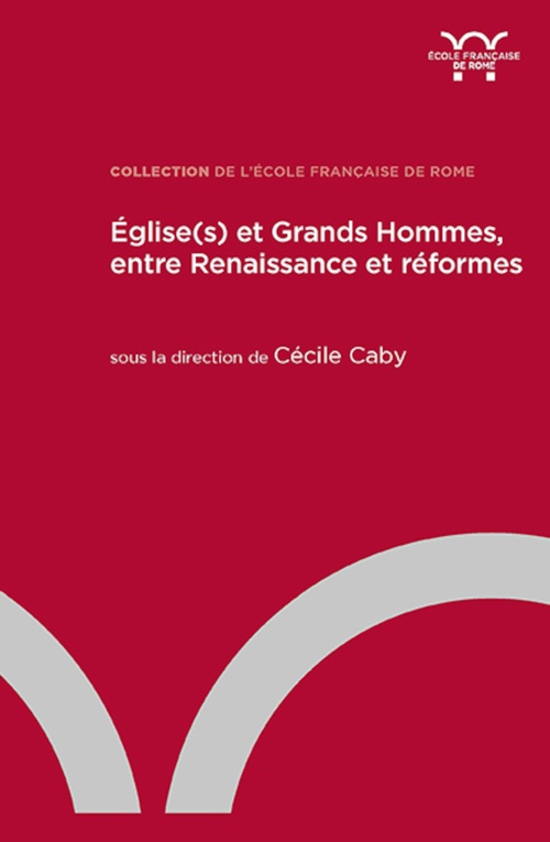ebook cover of Église(s) et grands hommes, entre Renaissance et réformes, by