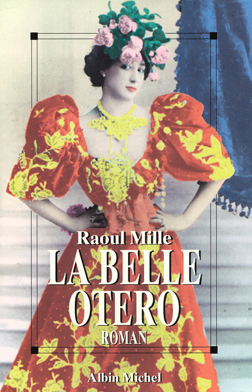 Couverture ebook de La Belle Otéro, de Raoul Mille