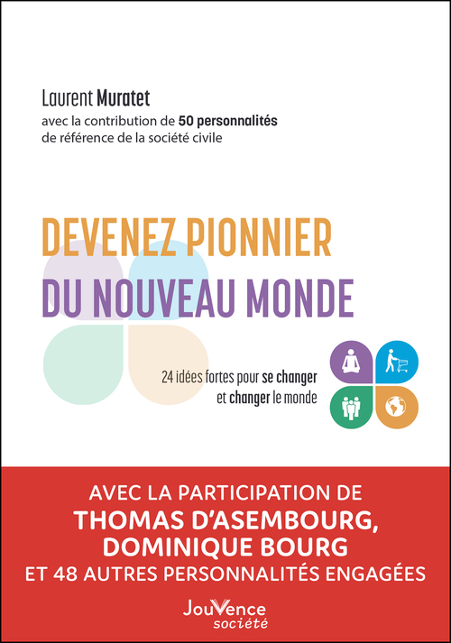 ebook cover of Devenez pionnier du nouveau monde - 24 idées fortes pour se changer et changer le monde, by Laurent Muratet