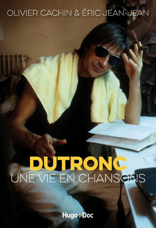 ebook cover of Dutronc, une vie en chansons, by Olivier Cachin, Eric Jean-Jean