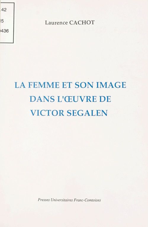 ebook cover of La femme et son image dans l´oeuvre de Victor Segalen, by Laurence Cachot