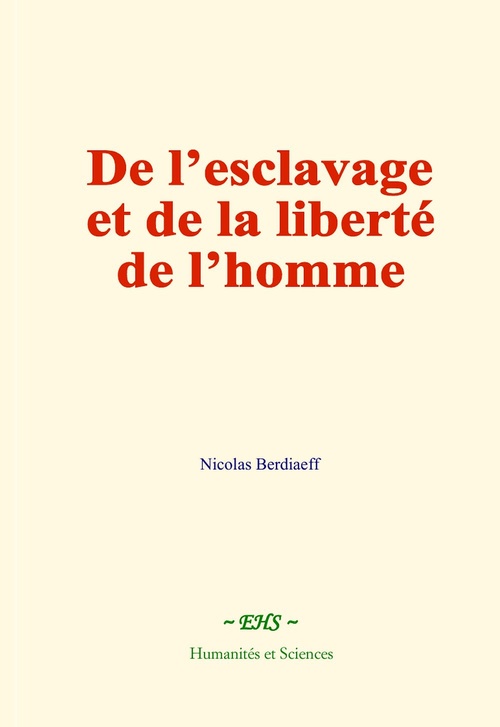 ebook cover of De l'esclavage et de la liberté de l'homme, by Nicolas Berdiaeff