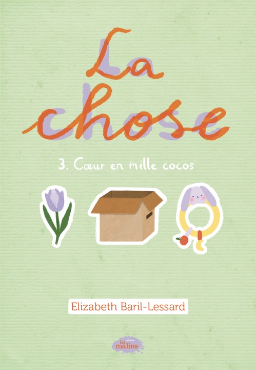 Couverture ebook de La Chose, tome 3, Coeur en mille cocos, de Elizabeth Baril-Lessard