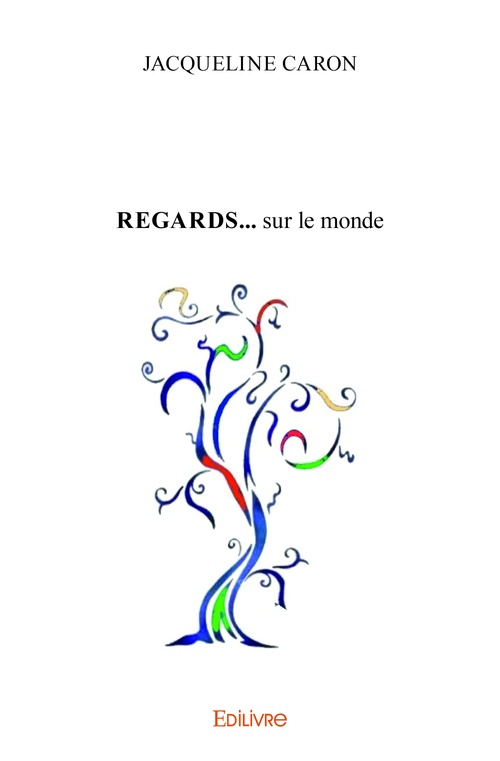 Couverture ebook de Regards... sur le monde, de Jacqueline Caron
