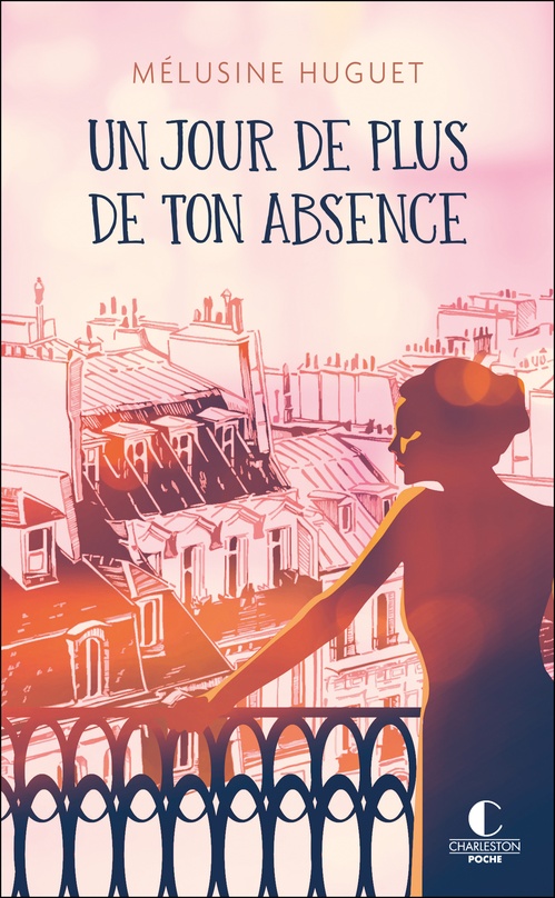 ebook cover of Un jour de plus de ton absence, by Mélusine Huguet