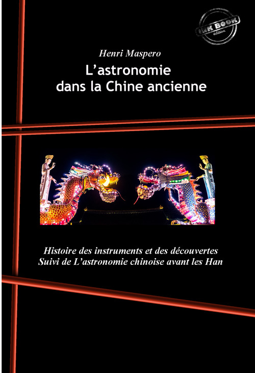 ebook cover of L´astronomie dans la Chine ancienne : Histoire des instruments et des découvertes. [Nouv. éd. revue et mise à jour]., by Henri Maspero