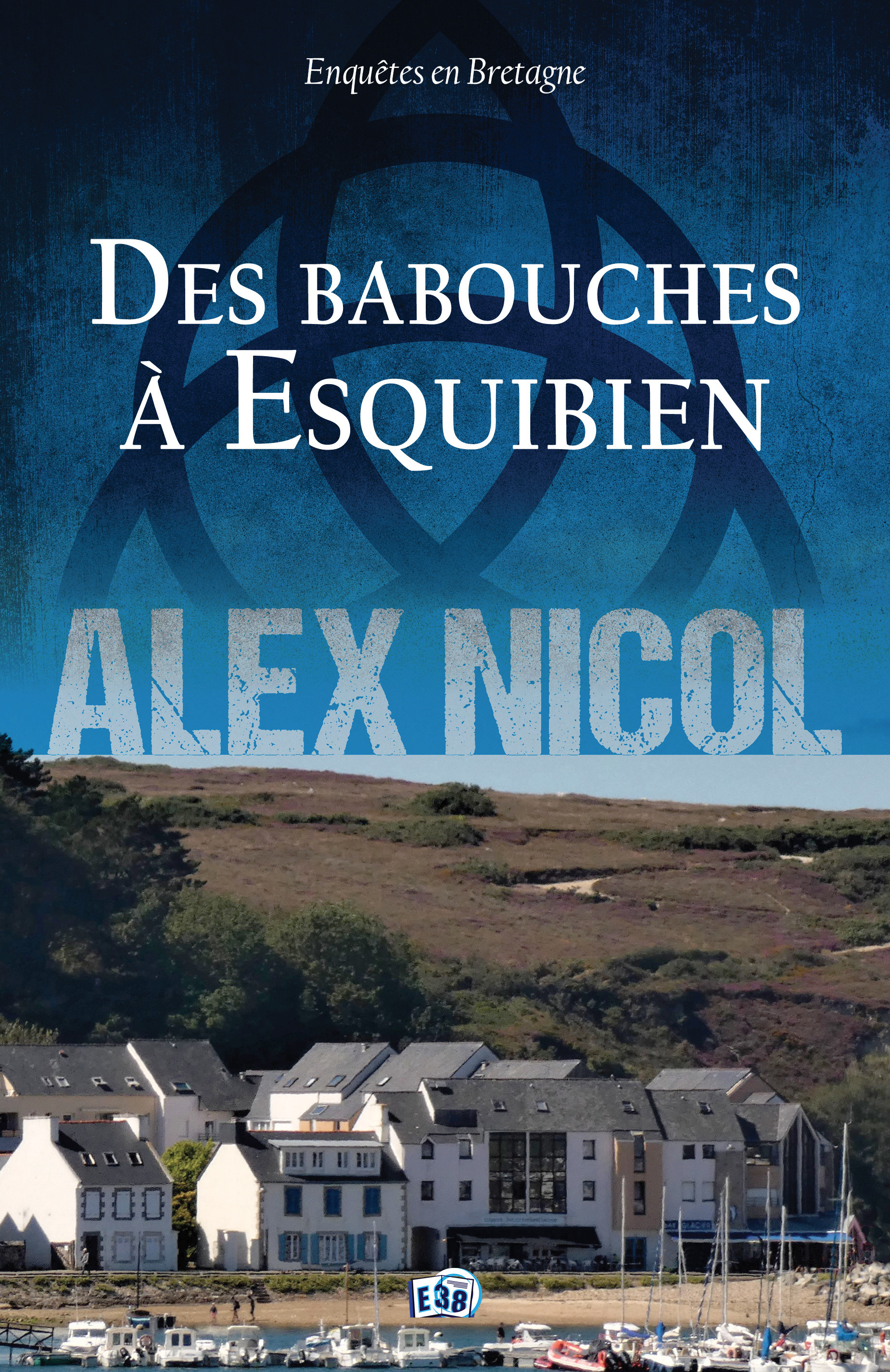 ebook cover of Des Babouches à Esquibien, by Alex Nicol