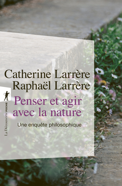 ebook cover of Penser et agir avec la nature, by Catherine Larrère, Raphaël Larrère