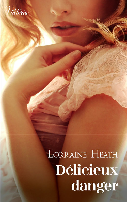 ebook cover of Délicieux danger, by Lorraine Heath