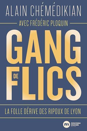 Couverture ebook de Gang de flics, de Alain Chemedikian, Frédéric Ploquin