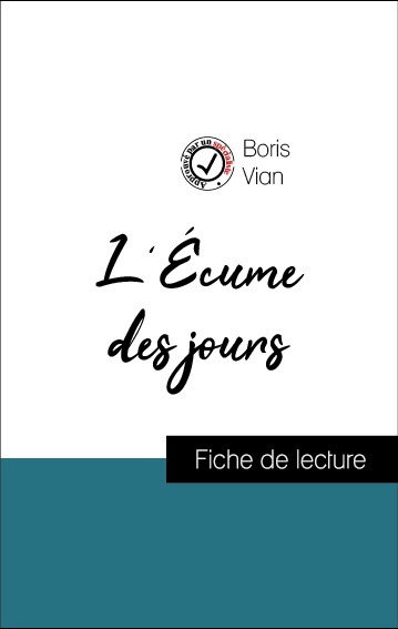 Couverture ebook de Analyse de l'oeuvre : L'Écume des jours (résumé et fiche de lecture plébiscités par les enseignants sur fichedelecture.fr), de Boris Vian
