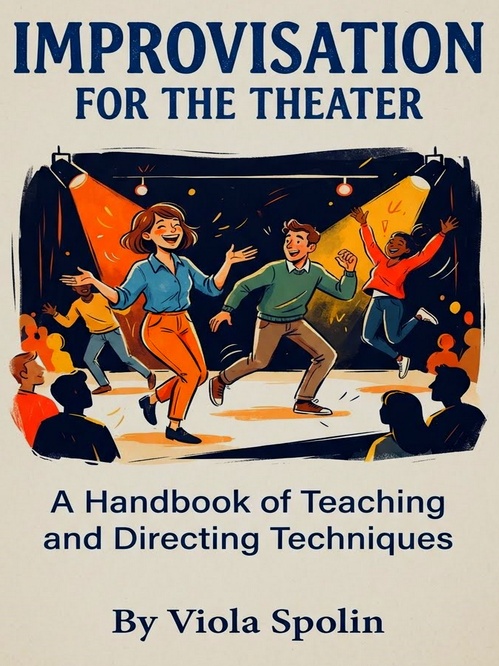 Couverture ebook de Improvisation for the Theater: A Handbook of Teaching and Directing Techniques, de Viola Spolin