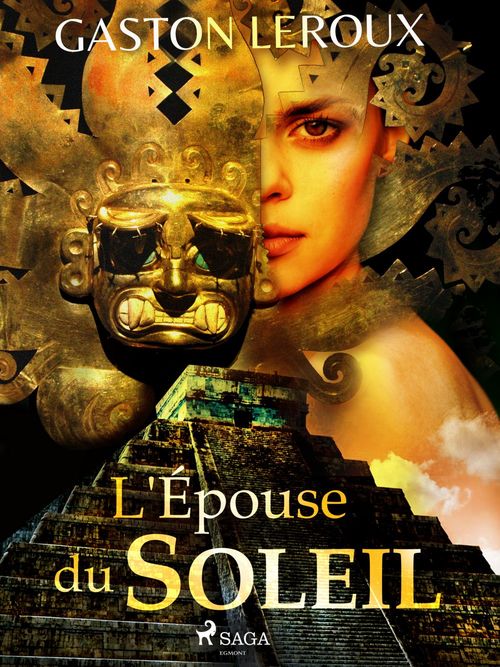 ebook cover of L'Épouse du Soleil, by Gaston Leroux
