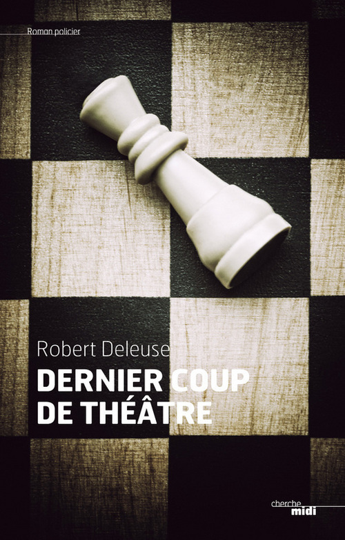 ebook cover of Un dernier coup de théâtre, by Robert Deleuse