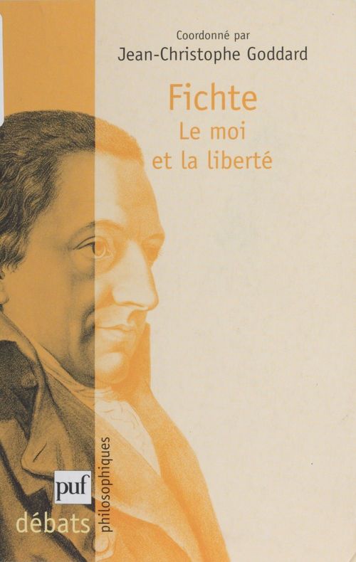 ebook cover of Fichte : le moi et la liberté, by Goddard J-C.