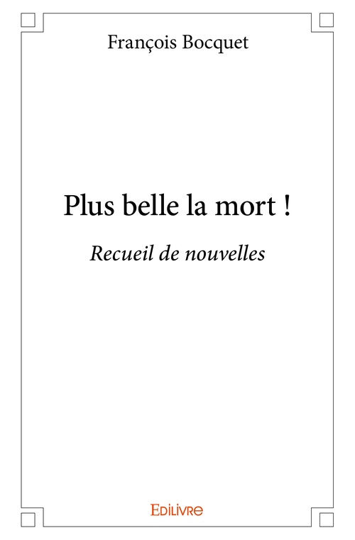 Couverture ebook de Plus belle la mort !, de François Bocquet