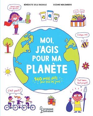 ebook cover of Moi, j'agis pour ma planète, by Bénédicte Bazaille