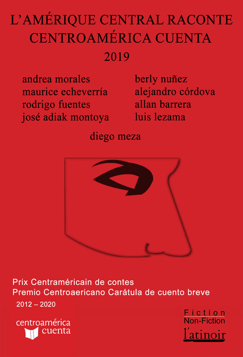 ebook cover of L'Amérique centrale raconte - Centro América cuenta 2019 (Édition bilingue/edición bilingüe), by Alejandro Cordova, Allan Barrera, Andrea Morales, Berly Nunez, Jose Adiak Montoya, Maurice Echeverria, Rodrigo Fuentes