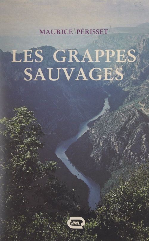 ebook cover of Les grappes sauvages, by Maurice Perisset