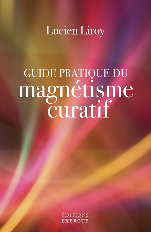ebook cover of Guide pratique du magnétisme curatif, by Lucien Liroy