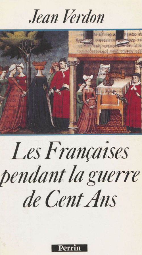 ebook cover of Les Françaises pendant la guerre de Cent Ans, by Jean Verdon