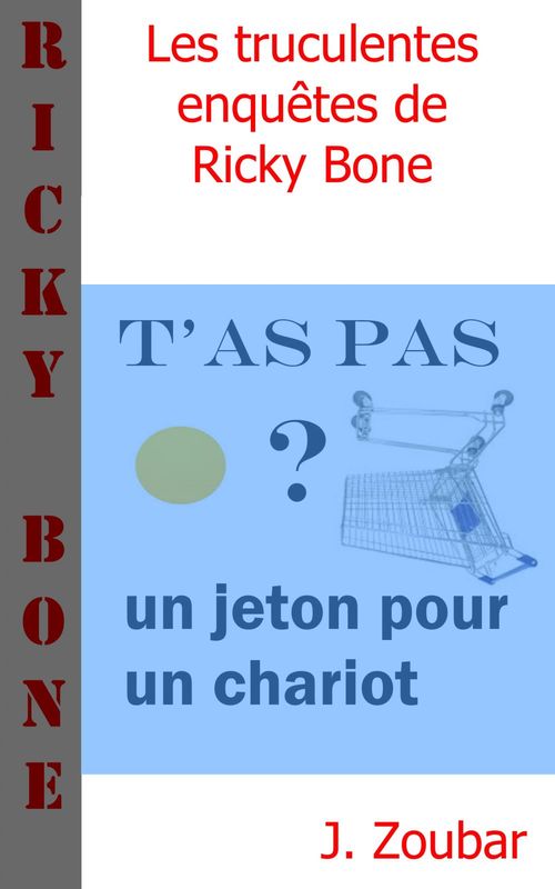 Couverture ebook de T'as pas un jeton pour le chariot ?, de Jean Zoubar