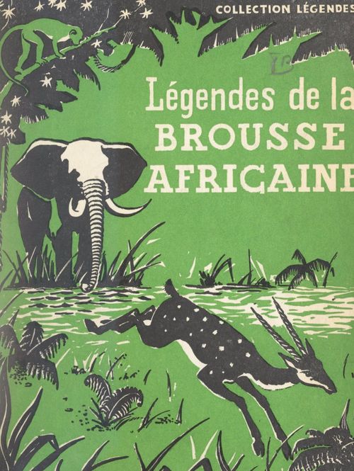 Couverture ebook de Légendes de la brousse africaine, de Jean Lacomte
