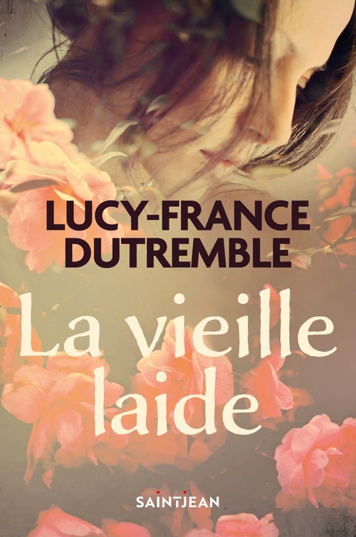 Couverture ebook de La vieille laide, de Lucy-France Dutremble